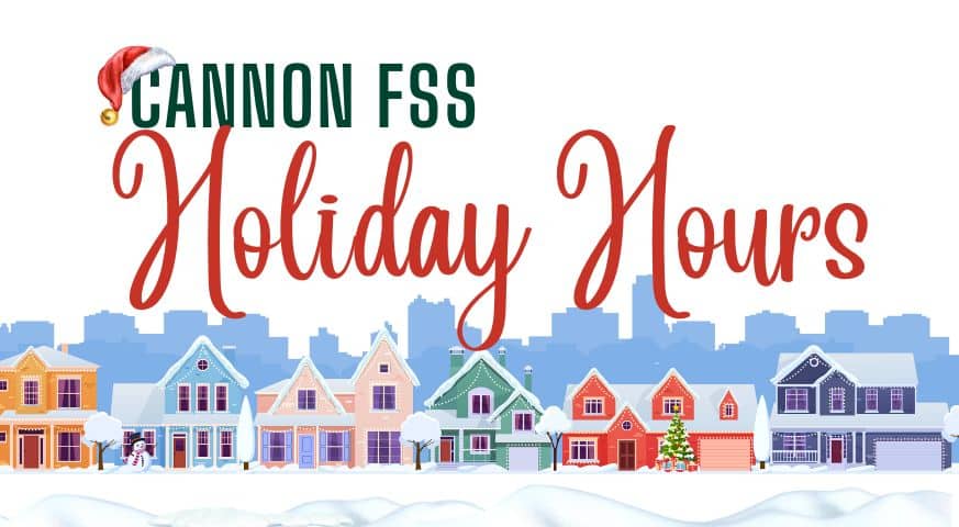 Cannon FSS Holiday Hours